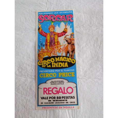 Preciosa entrada Circo Price Circo Mágico de la India Sorcar. 1976. Ciudad de los Angeles.