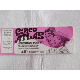 Preciosa entrada Circo Atlas hermanos Tonetti. Festival de la Risa. 1974. Madrid.