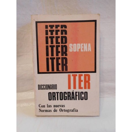 Diccionario Ortográfico Iter Sopena. Año 1978.