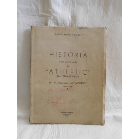 Libro Historia desapasionada del Athletic (hoy club atlético de madrid). Ed. Perman. 1948. Único.