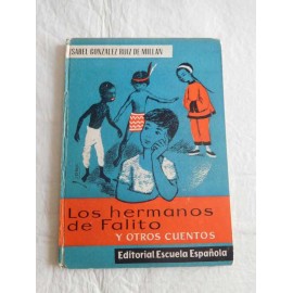 Libro Los Hermanos de Falito y otros cuentos. Editorial Escuela Española. 1960.