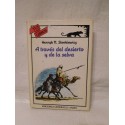 Libro A través del Desierto y de la Selva. Colección Tus Libros. 1985. 1ª Edición.