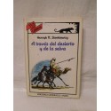 Libro A través del Desierto y de la Selva. Colección Tus Libros. 1985. 1ª Edición.