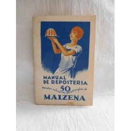 Manual de Reposteria Maizena. 50 recetas culinarias. Antiguo.