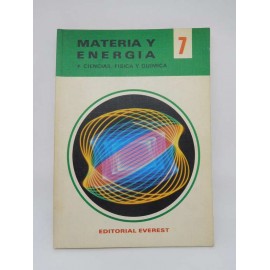 Libro de Texto, Materia y Energía 7º EGB. Ed. Everest. 1974.