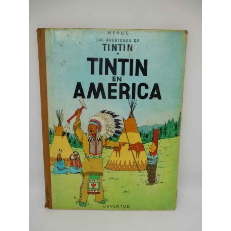 Tebeo Tintín en America. Tintín. Ed. Juventud. 2ª edición. 1969