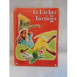 Cuento La liebre y la tortuga. Ed. Sopena. Año 1959. Ilustraciones Romain Simon.