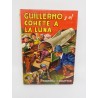 Libro Guillermo y el Cohete a la Luna. Ed. Molina. 1980. Richmal Crompton.