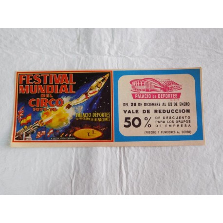 Preciosa entrada Festival Mundial del Circo 1975-1976. Palacios de los deportes de Madrid.