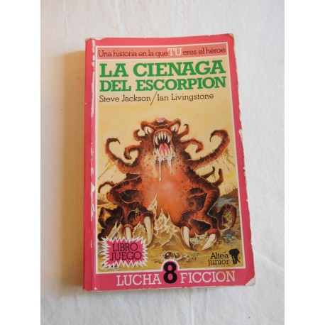 Libro juego Colección Lucha Ficción. Número 8. La Ciénaga del Escorpión. Ed. Altea-Junior.