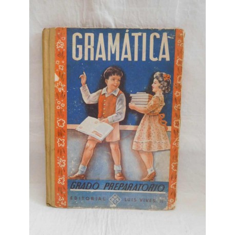 Libro Gramática Grado Preparatorio. Luis Vives. 1950.