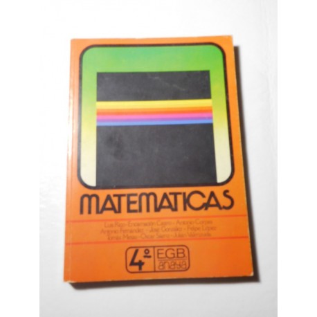 Libro de Texto. Matemáticas 4º EGB. Ed. ANAYA. Año 1982.