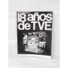 Libro con Fotografías 18 Años de TVE. Jose M. Baget Herms. Ed. Caja Ahorros de Zaragoza. 1975.