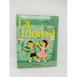 Libro ilustrado La Ciudad. Ed. Aguilar 1979. Colección El Globo de Colores.