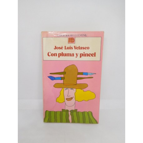 Libro Con Pluma y Pincel. Jose Luis Velasco. Ed Labor. 2ª ed. 1977